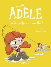Mortelle Adèle tome 12 : a la pêche aux nouilles, Diane Le Feyer, Mr Tan, Bayard Jeunesse