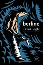 Berline. Céline Righi, éditions du Sonneur