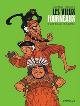 Les vieux fourneaux, tome 6 : l’oreille bouchée, Wilfrid Lupano (scénariste)  et Paul Cauuet (illustrateur), éditions Dargaud