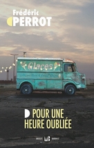Pour une heure oubliée, Frédéric Perrot, éditions Mialet Barrault
