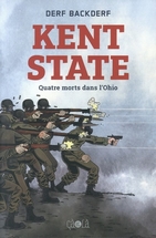 Kent State : quatre morts dans l’Ohio, Derf Backderf (auteur, dessinateur), éditions ça et là