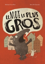 Le mot le plus gros, Michael Escoffier, Kris Di Giacomo, éditions Kaléidoscope