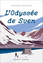 L’odyssée de Sven.Ian Miller Nathaniel, éditions Buchet Chastel