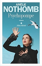 Psychopompe, Amélie Nothomb. Editions Albin Michel